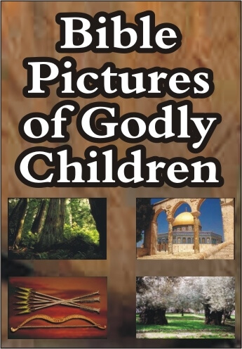 Bible Pictures of Godly Children