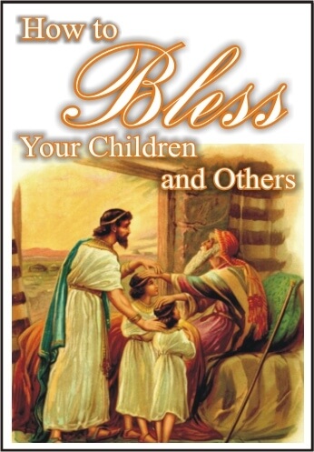 How to Bless Your Children and Others