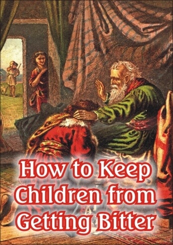 How to Keep Children from Becoming Bitter