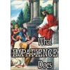 what_impatience_does