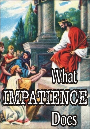 What Impatience Does