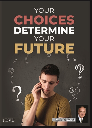 Your Choices Determine Your Future